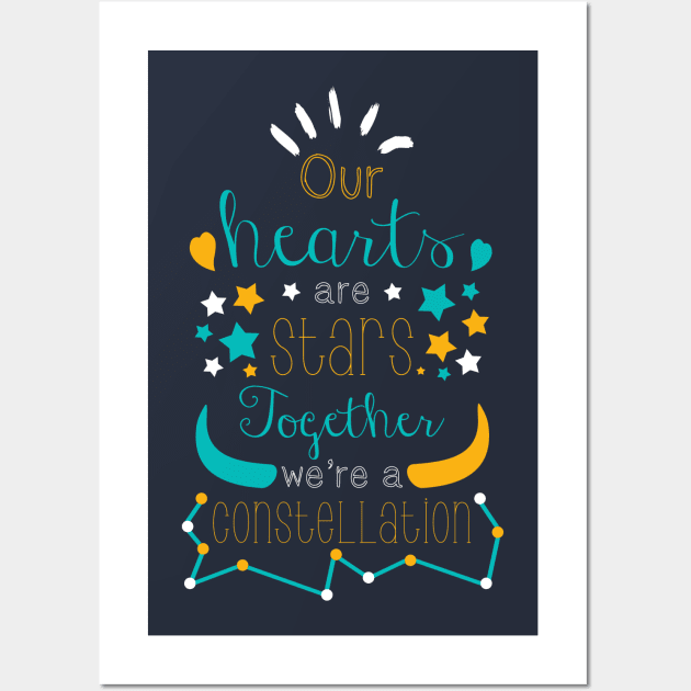 Our Hearts Are Stars, Together, We're A Constellation Wall Art by gianbautista